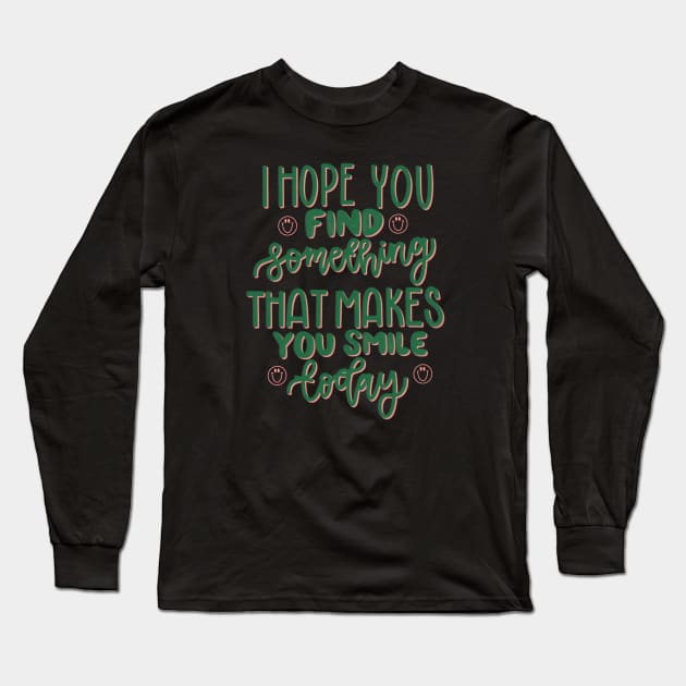 I hope Long Sleeve T-Shirt by goodnessgracedesign